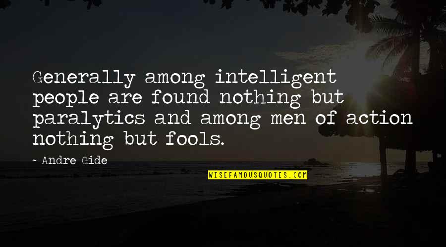 Zac Brown Band Inspirational Quotes By Andre Gide: Generally among intelligent people are found nothing but
