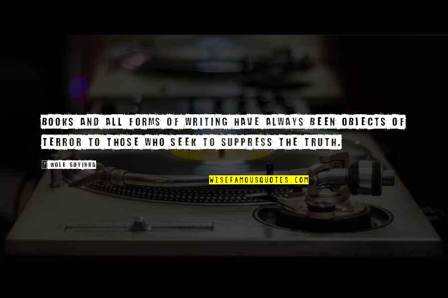 Zac Hanson Quotes By Wole Soyinka: Books and all forms of writing have always Zac Hanson Quotes By Wole Soyinka: Books and all forms of writing have always