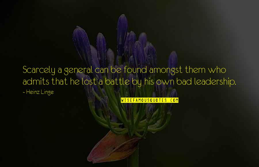 Zaccai Quotes By Heinz Linge: Scarcely a general can be found amongst them Zaccai Quotes By Heinz Linge: Scarcely a general can be found amongst them