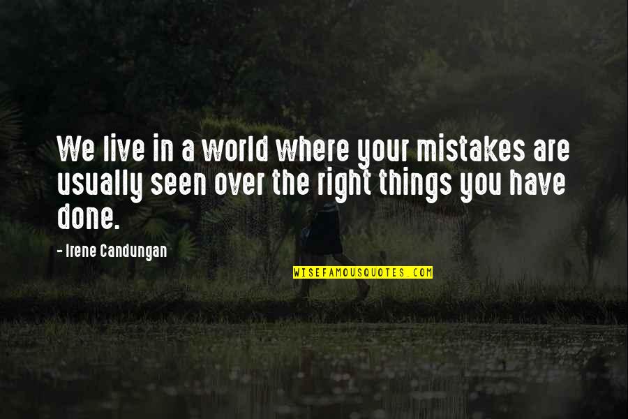 Zaccariellos Wallingford Quotes By Irene Candungan: We live in a world where your mistakes Zaccariellos Wallingford Quotes By Irene Candungan: We live in a world where your mistakes