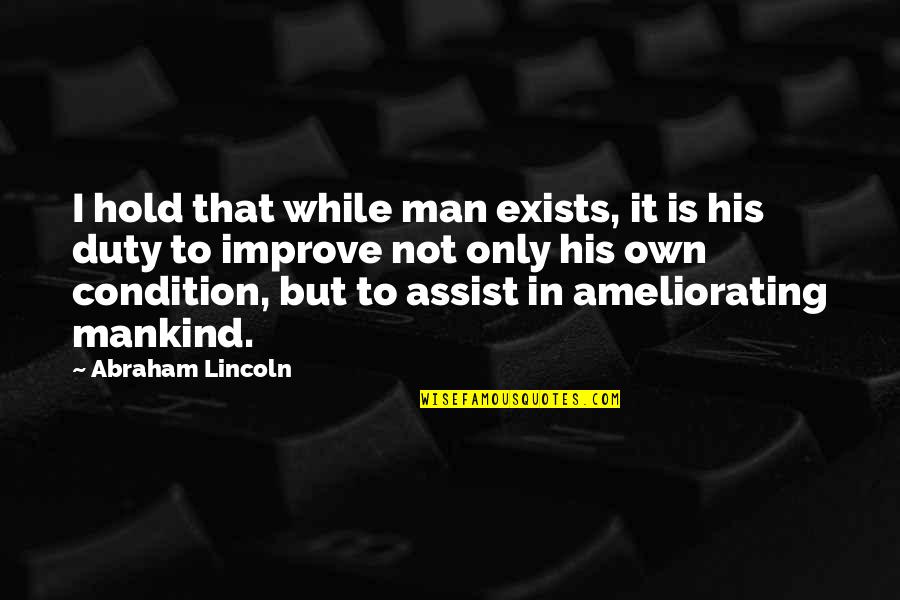 Zach Galifianakis Hangover 1 Quotes By Abraham Lincoln: I hold that while man exists, it is Zach Galifianakis Hangover 1 Quotes By Abraham Lincoln: I hold that while man exists, it is