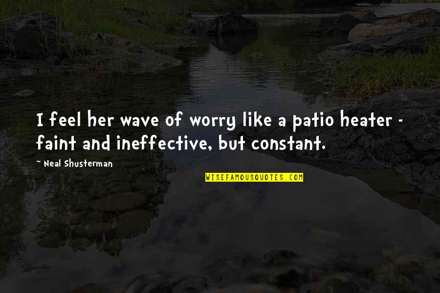 Zachariah Rigby Quotes By Neal Shusterman: I feel her wave of worry like a