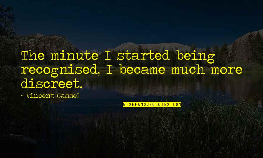 Zacharias Tanee Fomum Quotes By Vincent Cassel: The minute I started being recognised, I became