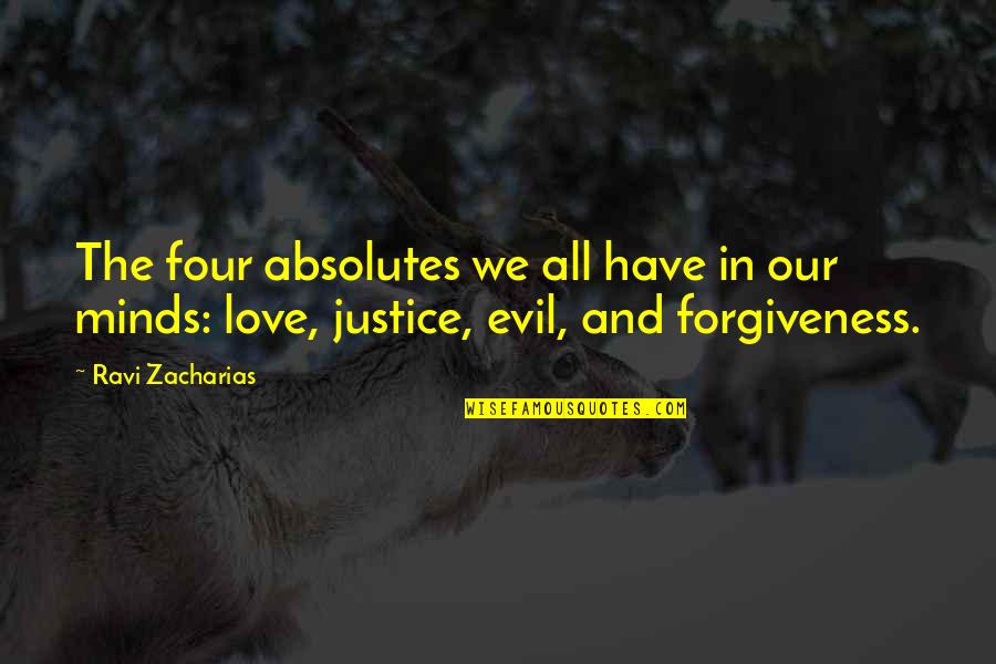 Zacharias's Quotes By Ravi Zacharias: The four absolutes we all have in our