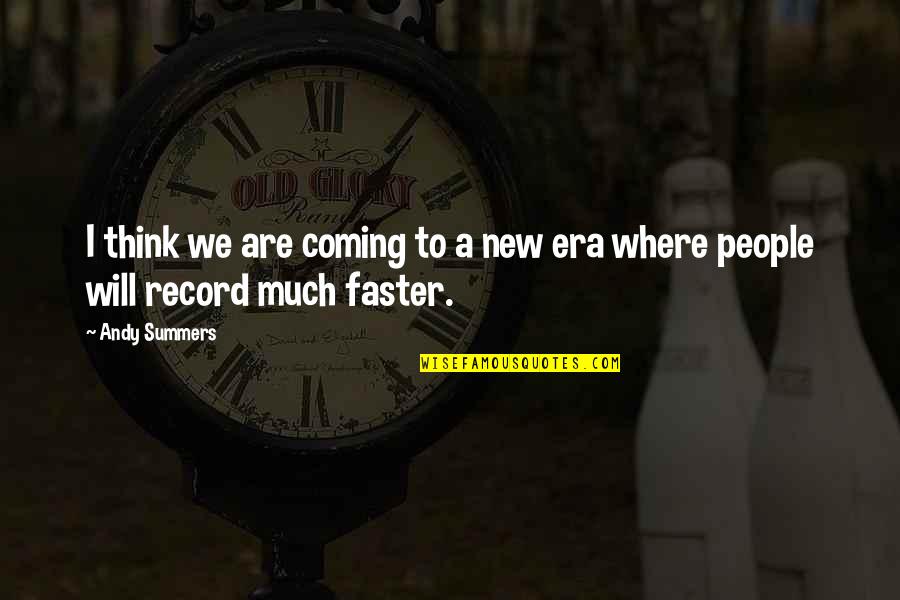 Zack Knight Quotes By Andy Summers: I think we are coming to a new
