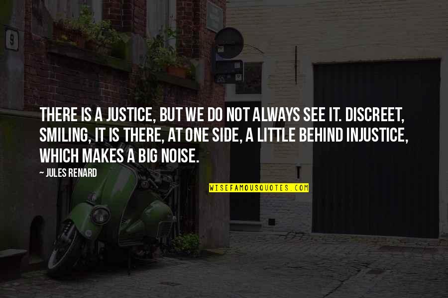 Zaczek And Associates Quotes By Jules Renard: There is a justice, but we do not