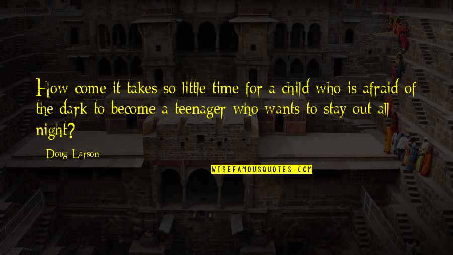 Zafeirakis Limniona Quotes By Doug Larson: How come it takes so little time for Zafeirakis Limniona Quotes By Doug Larson: How come it takes so little time for