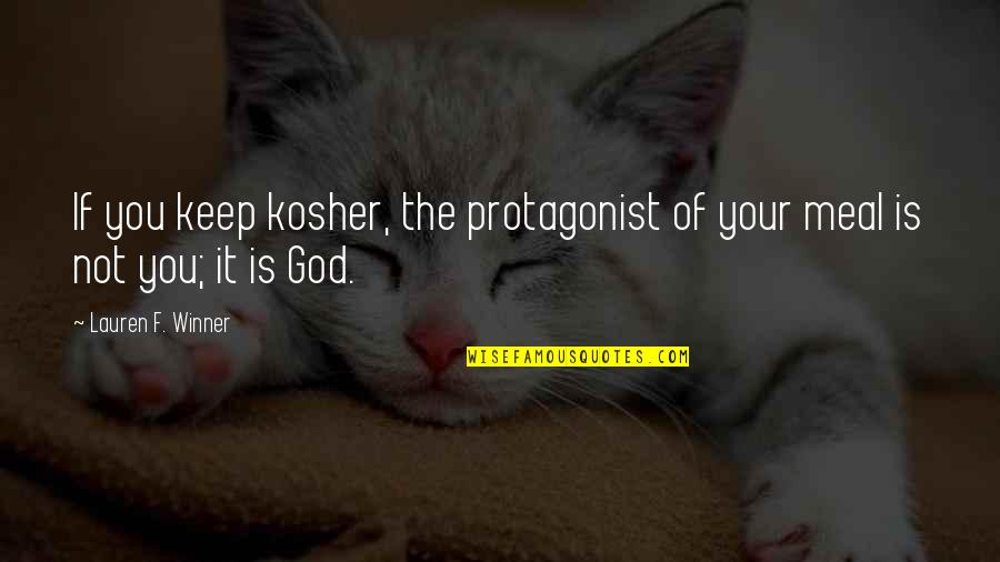 Zagg Quote Quotes By Lauren F. Winner: If you keep kosher, the protagonist of your Zagg Quote Quotes By Lauren F. Winner: If you keep kosher, the protagonist of your