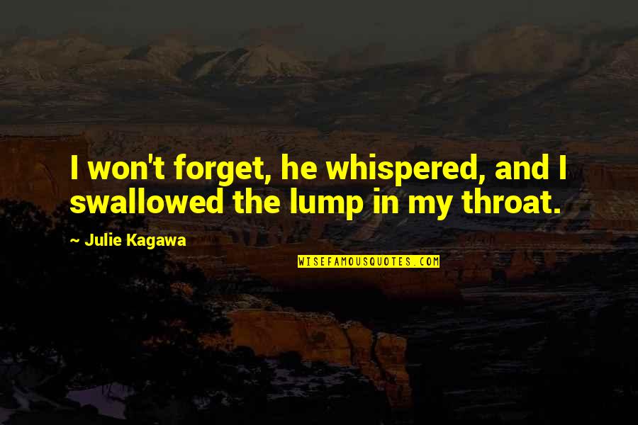Zagori Sparkling Quotes By Julie Kagawa: I won't forget, he whispered, and I swallowed