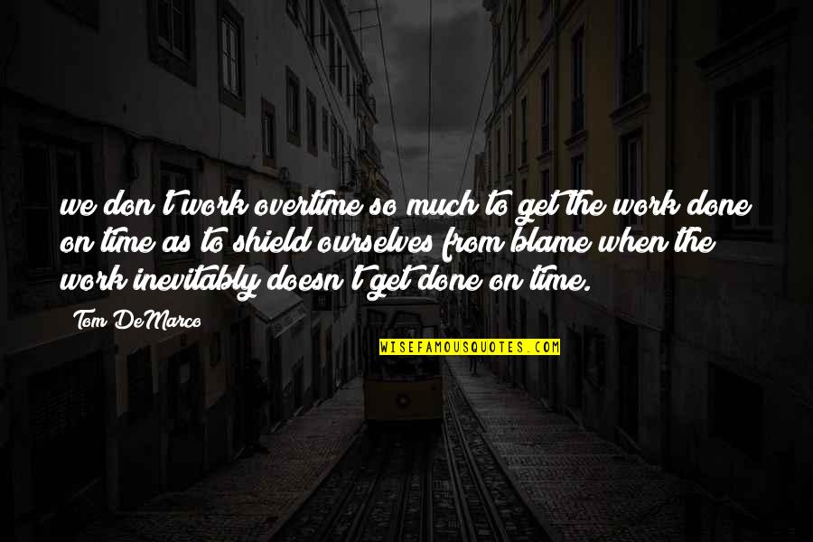 Zagorsky Pipe Quotes By Tom DeMarco: we don't work overtime so much to get Zagorsky Pipe Quotes By Tom DeMarco: we don't work overtime so much to get