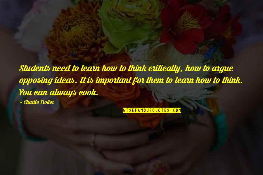 Zagrljaj Sanovnik Quotes By Charlie Trotter: Students need to learn how to think critically, Zagrljaj Sanovnik Quotes By Charlie Trotter: Students need to learn how to think critically,