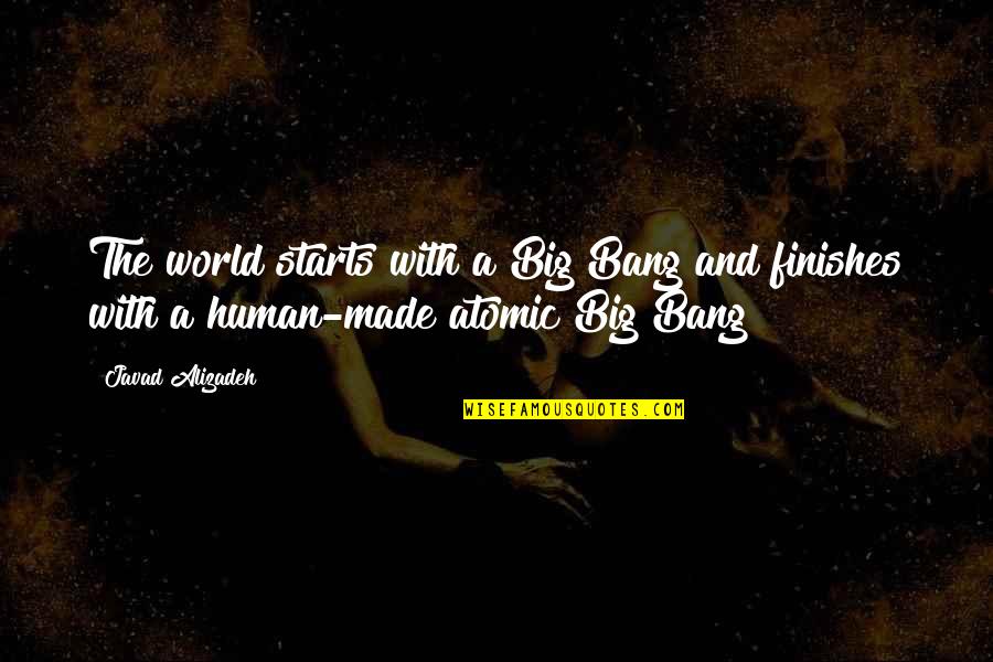 Zaharas Songs Quotes By Javad Alizadeh: The world starts with a Big Bang and