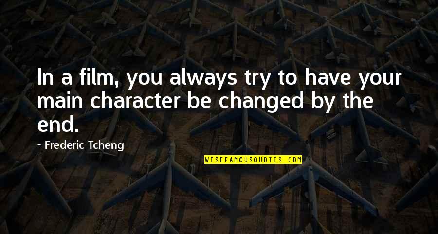 Zaide Rose Quotes By Frederic Tcheng: In a film, you always try to have