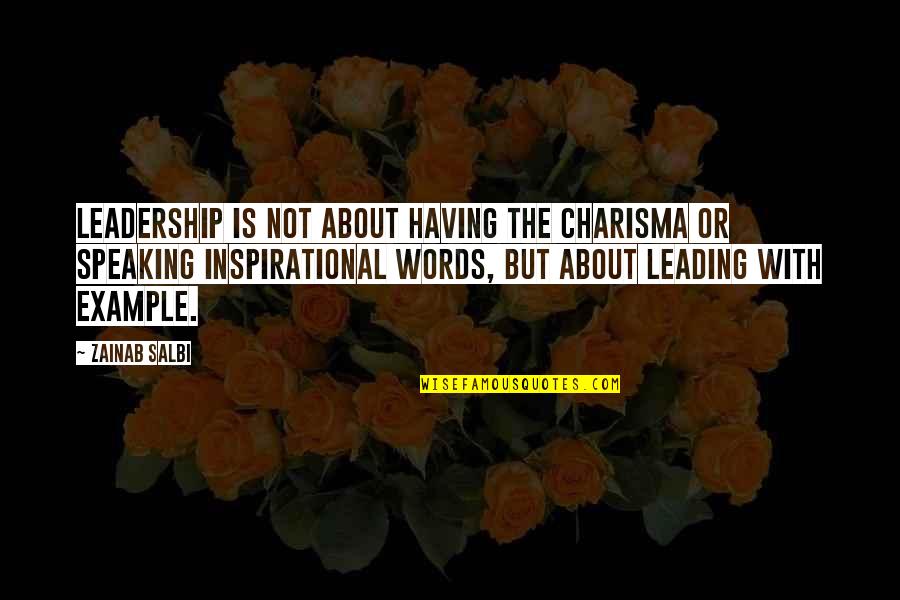 Zainab's Quotes By Zainab Salbi: Leadership is not about having the charisma or Zainab's Quotes By Zainab Salbi: Leadership is not about having the charisma or