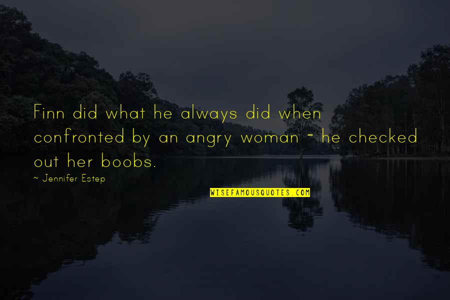 Zajac Funeral Home Quotes By Jennifer Estep: Finn did what he always did when confronted