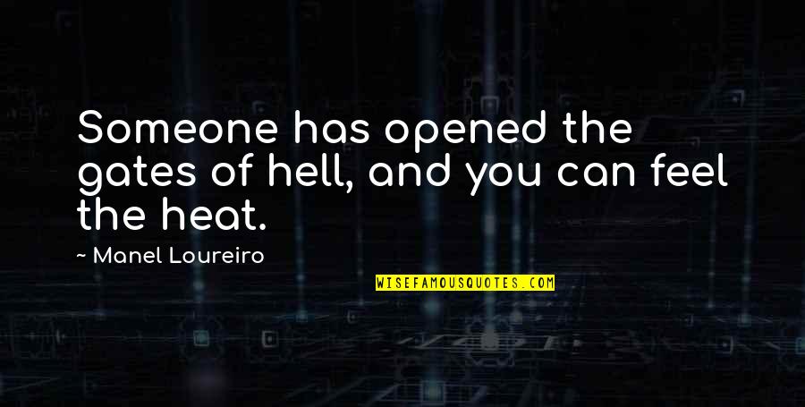 Zajonc Drive Theory Quotes By Manel Loureiro: Someone has opened the gates of hell, and Zajonc Drive Theory Quotes By Manel Loureiro: Someone has opened the gates of hell, and