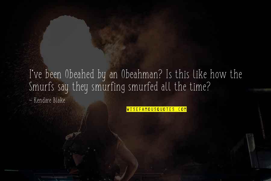 Zakat Ghasfur Quotes By Kendare Blake: I've been Obeahed by an Obeahman? Is this