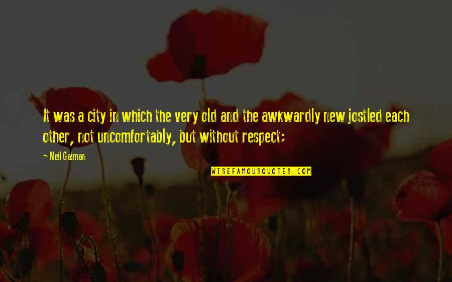 Zakazany Tanec Quotes By Neil Gaiman: It was a city in which the very Zakazany Tanec Quotes By Neil Gaiman: It was a city in which the very