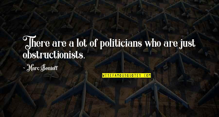 Zaker Quotes By Marc Benioff: There are a lot of politicians who are Zaker Quotes By Marc Benioff: There are a lot of politicians who are