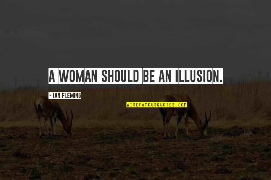 Zakopane Webcam Quotes By Ian Fleming: A woman should be an illusion. Zakopane Webcam Quotes By Ian Fleming: A woman should be an illusion.