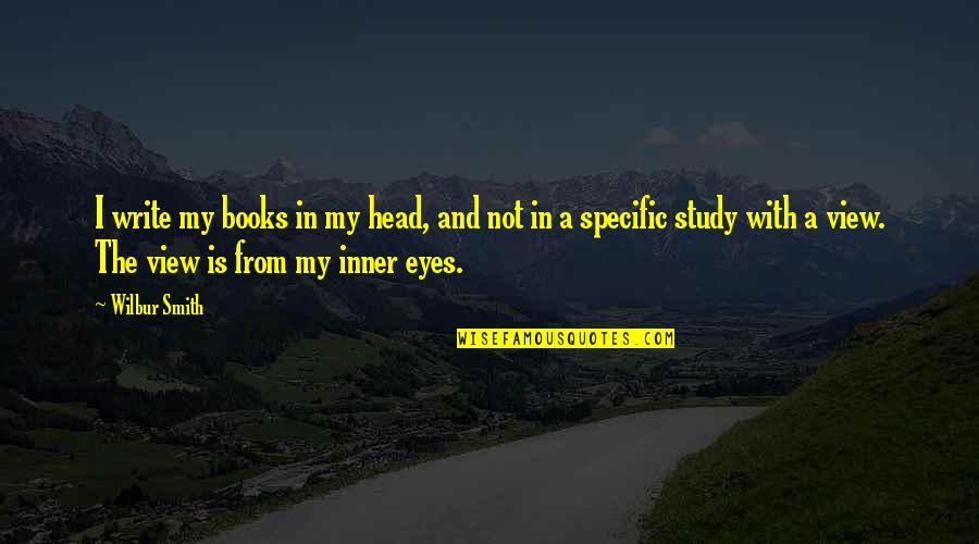 Zakoura Quotes By Wilbur Smith: I write my books in my head, and Zakoura Quotes By Wilbur Smith: I write my books in my head, and