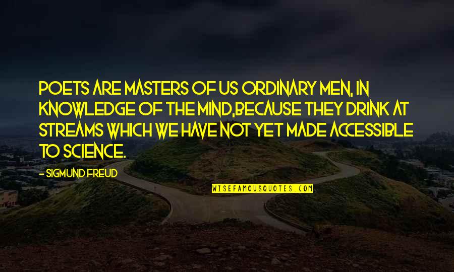 Zaldy Realubit Quotes By Sigmund Freud: Poets are masters of us ordinary men, in Zaldy Realubit Quotes By Sigmund Freud: Poets are masters of us ordinary men, in