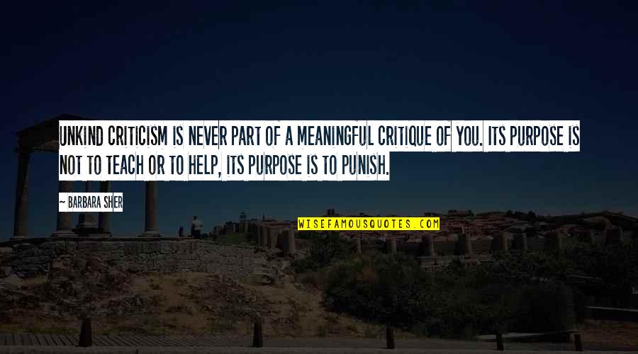 Zalmay Tanha Quotes By Barbara Sher: Unkind criticism is never part of a meaningful