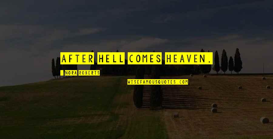 Zamajobe Albums Quotes By Nora Roberts: After hell comes heaven.