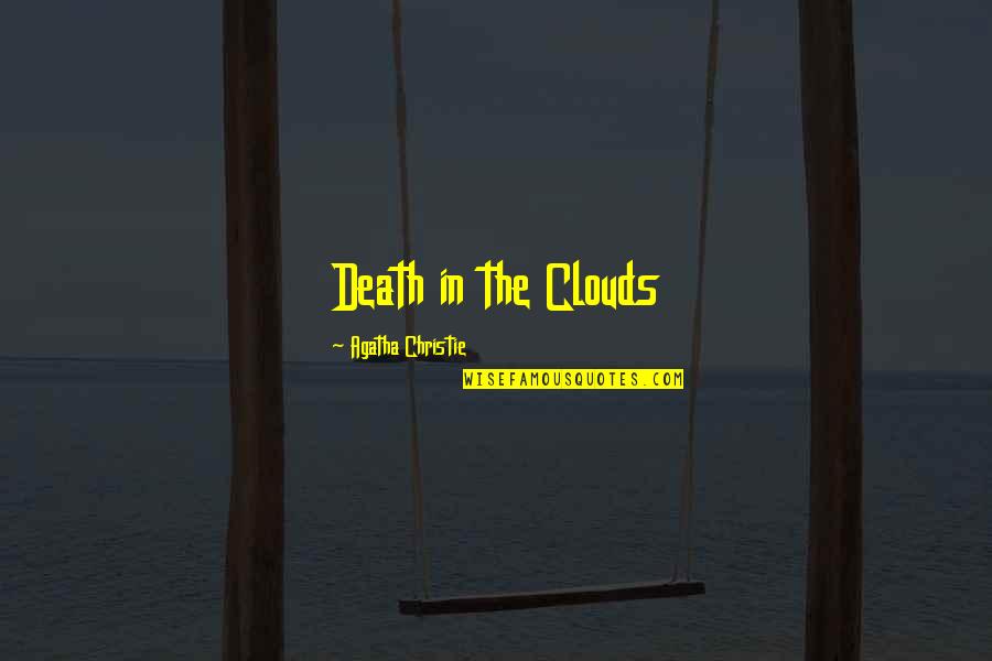 Zamanla Ilgili Quotes By Agatha Christie: Death in the Clouds