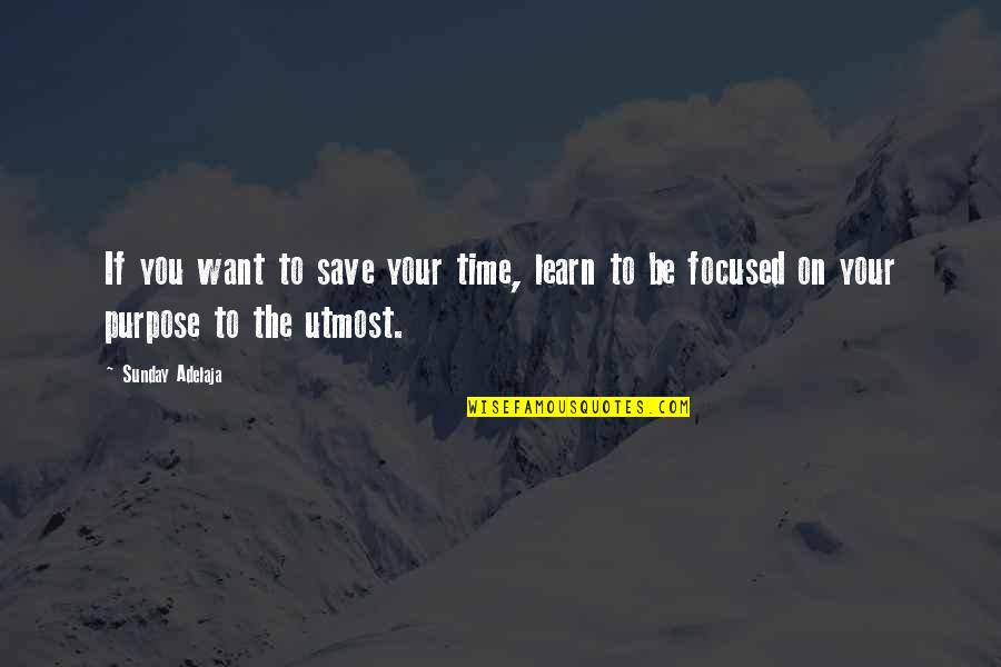 Zamatar Quotes By Sunday Adelaja: If you want to save your time, learn