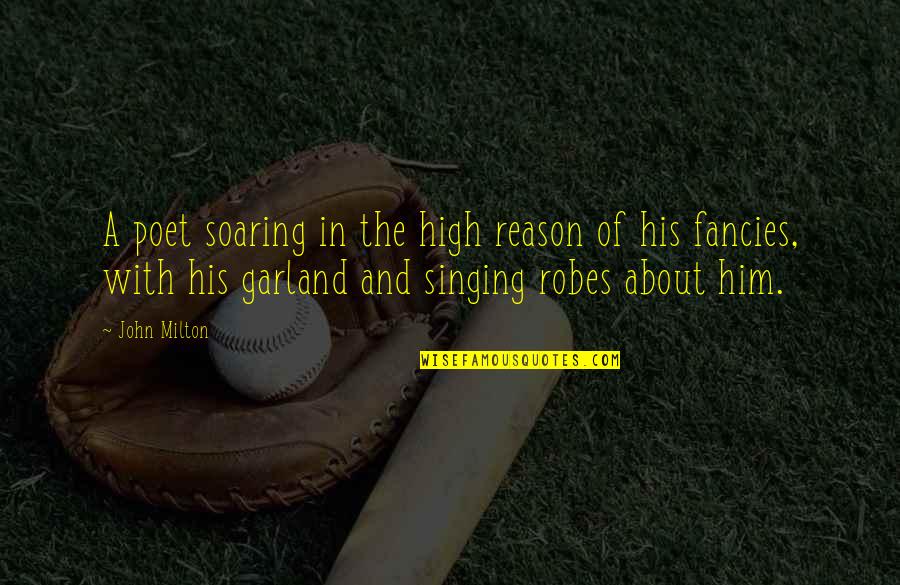 Zambeano Quotes By John Milton: A poet soaring in the high reason of Zambeano Quotes By John Milton: A poet soaring in the high reason of