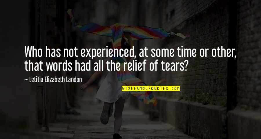 Zamir Nedir Quotes By Letitia Elizabeth Landon: Who has not experienced, at some time or