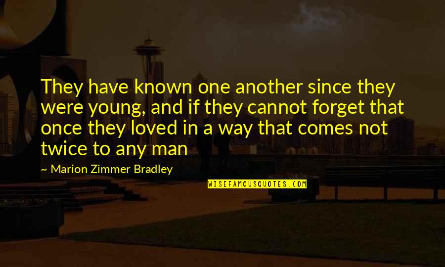 Zamorian Quotes By Marion Zimmer Bradley: They have known one another since they were Zamorian Quotes By Marion Zimmer Bradley: They have known one another since they were