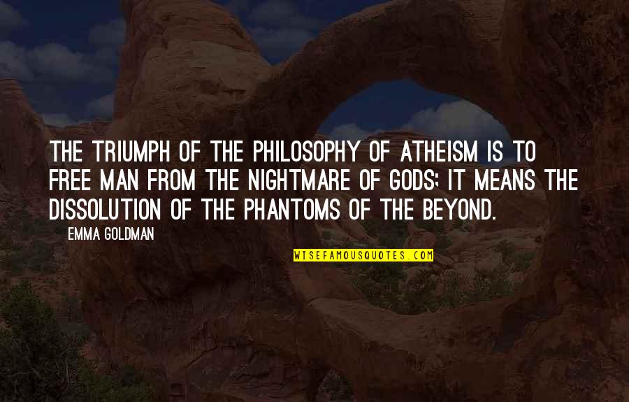 Zanahorias Beneficios Quotes By Emma Goldman: The triumph of the philosophy of Atheism is Zanahorias Beneficios Quotes By Emma Goldman: The triumph of the philosophy of Atheism is