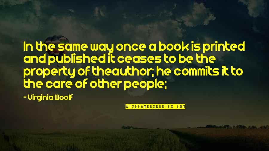 Zanasofs Quotes By Virginia Woolf: In the same way once a book is Zanasofs Quotes By Virginia Woolf: In the same way once a book is