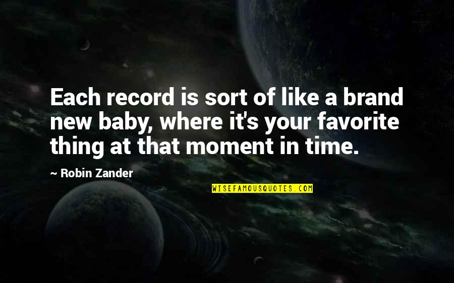 Zander Quotes By Robin Zander: Each record is sort of like a brand