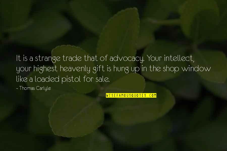 Zandonais Francesca Quotes By Thomas Carlyle: It is a strange trade that of advocacy. Zandonais Francesca Quotes By Thomas Carlyle: It is a strange trade that of advocacy.
