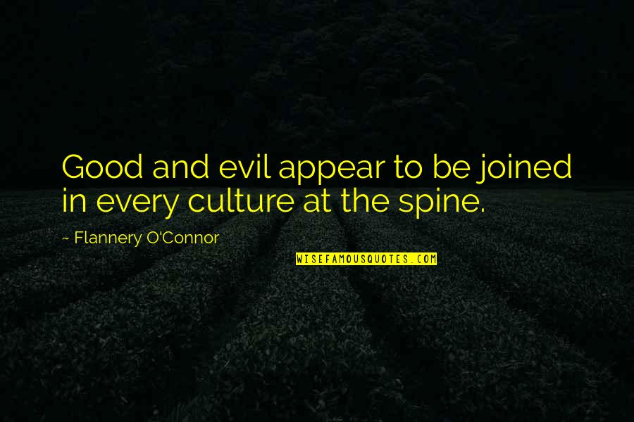 Zandra Quotes By Flannery O'Connor: Good and evil appear to be joined in