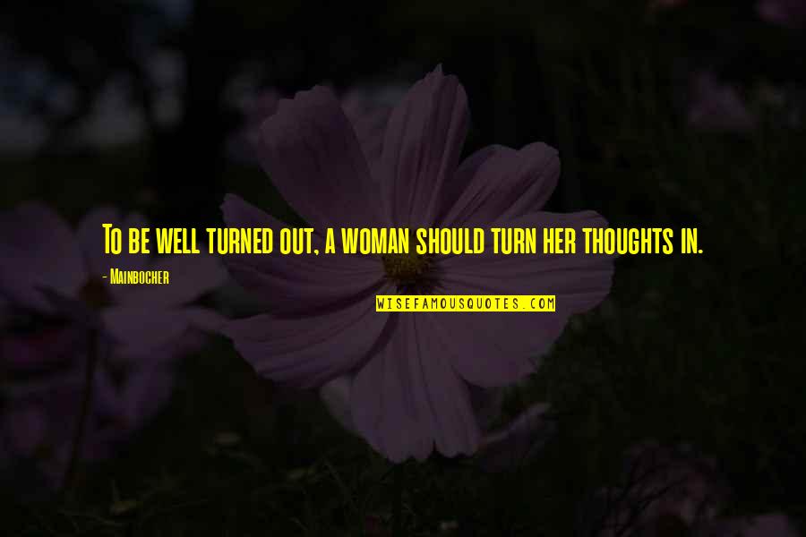 Zandstraler Quotes By Mainbocher: To be well turned out, a woman should