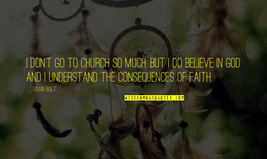 Zane Freaky Quotes By Usain Bolt: I don't go to church so much, but
