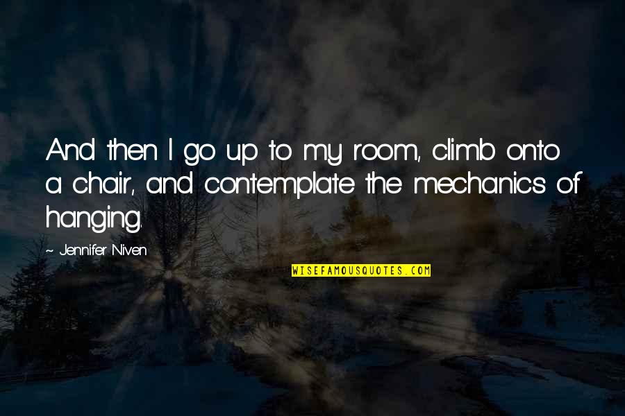 Zannetmek Quotes By Jennifer Niven: And then I go up to my room,