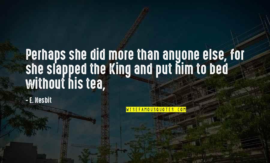 Zapadne Karpaty Quotes By E. Nesbit: Perhaps she did more than anyone else, for Zapadne Karpaty Quotes By E. Nesbit: Perhaps she did more than anyone else, for