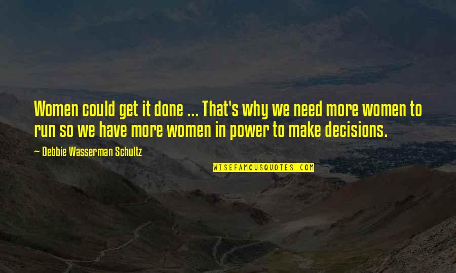 Zapasnik Cda Lektor Pl Quotes By Debbie Wasserman Schultz: Women could get it done ... That's why Zapasnik Cda Lektor Pl Quotes By Debbie Wasserman Schultz: Women could get it done ... That's why