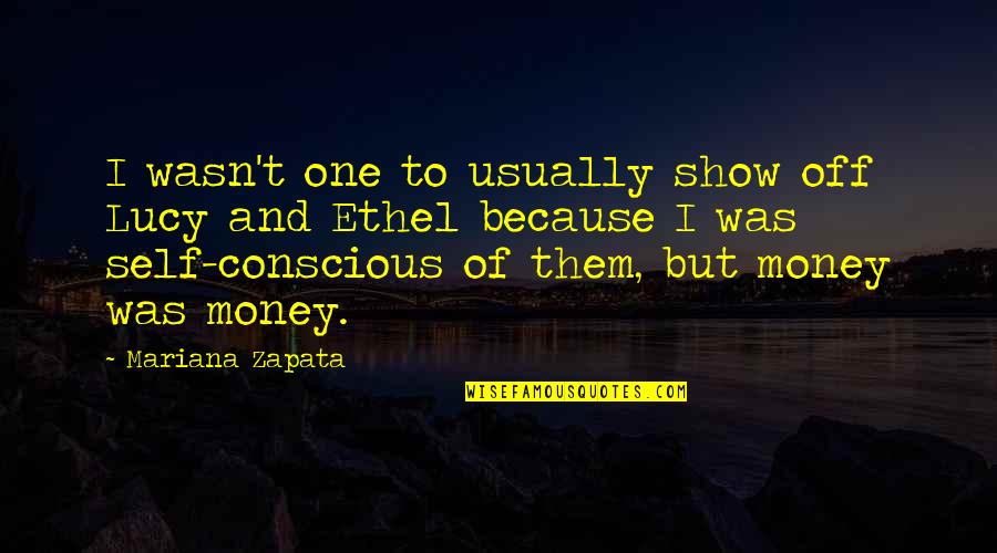 Zapata Quotes By Mariana Zapata: I wasn't one to usually show off Lucy Zapata Quotes By Mariana Zapata: I wasn't one to usually show off Lucy