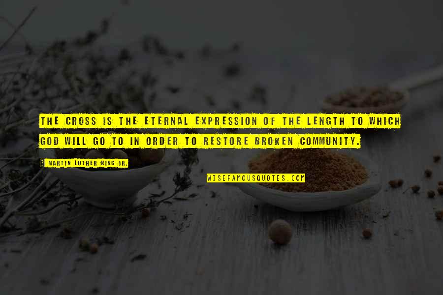 Zapatero En Quotes By Martin Luther King Jr.: The Cross is the eternal expression of the
