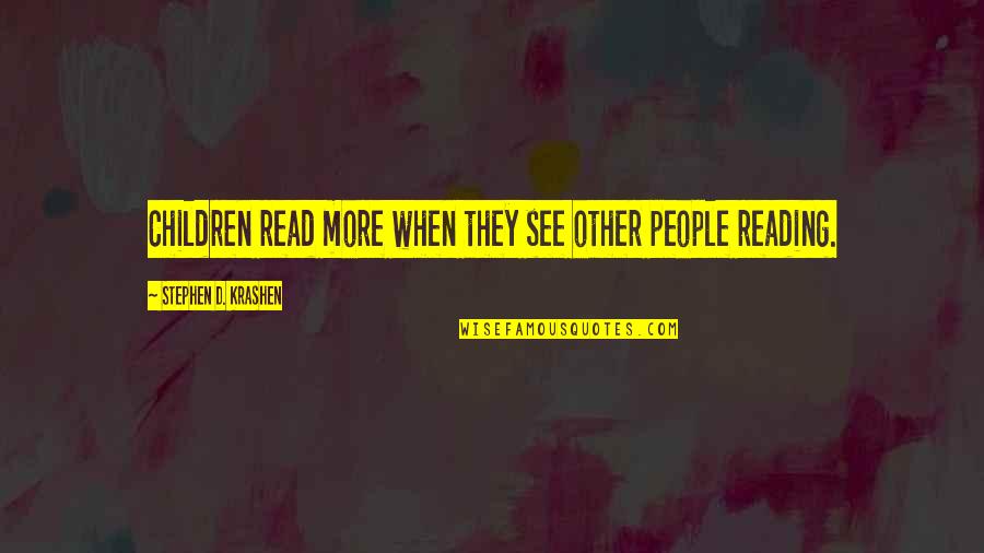 Zapatero Quotes By Stephen D. Krashen: Children read more when they see other people