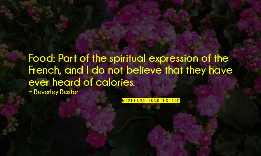 Zappala Da Quotes By Beverley Baxter: Food: Part of the spiritual expression of the