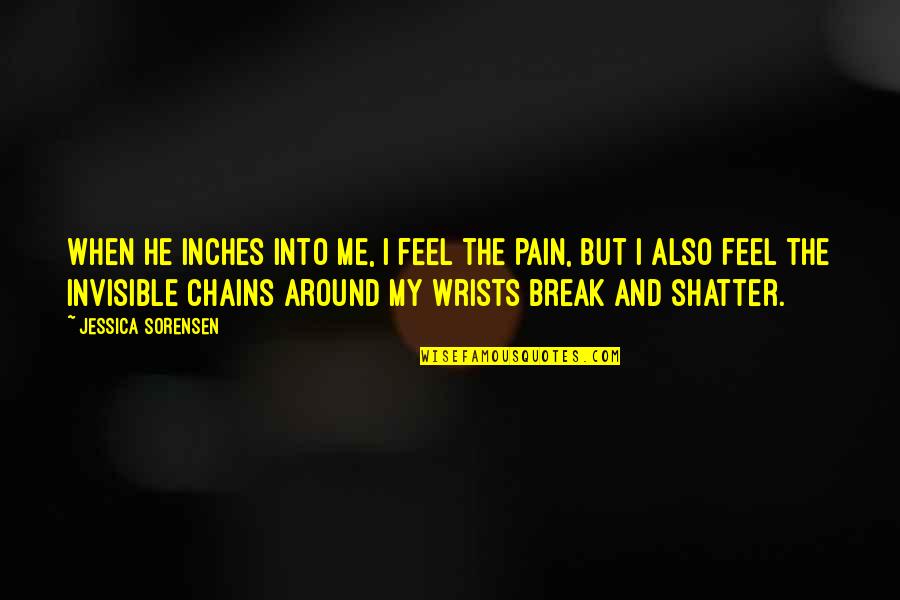 Zapytanie Quotes By Jessica Sorensen: When he inches into me, I feel the
