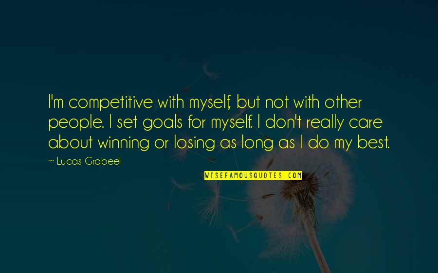 Zaradan Quotes By Lucas Grabeel: I'm competitive with myself, but not with other