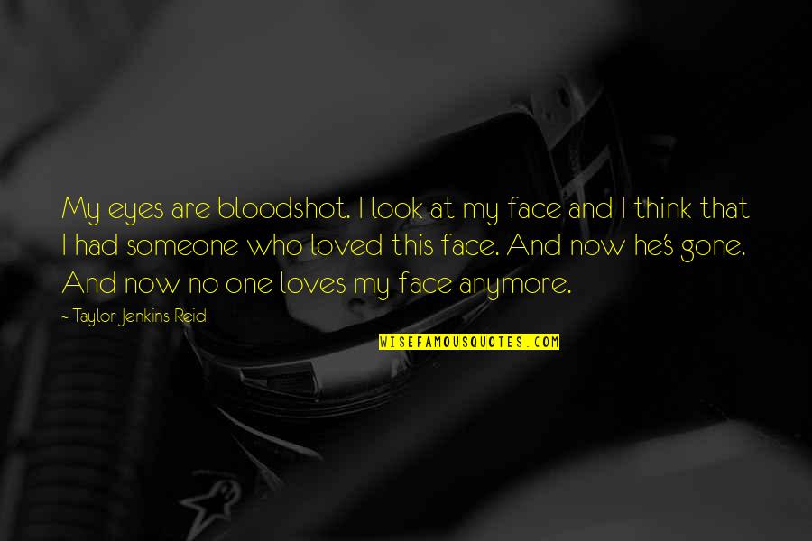 Zarff Quotes By Taylor Jenkins Reid: My eyes are bloodshot. I look at my Zarff Quotes By Taylor Jenkins Reid: My eyes are bloodshot. I look at my